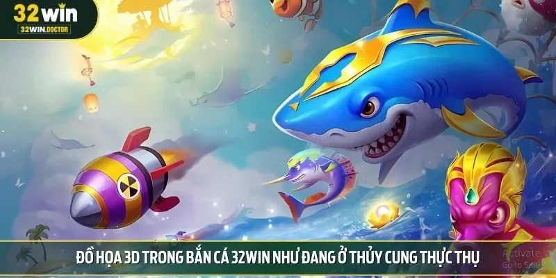 Đồ họa 3D trong bắn cá 32Win như đang ở thủy cung thực thụ
